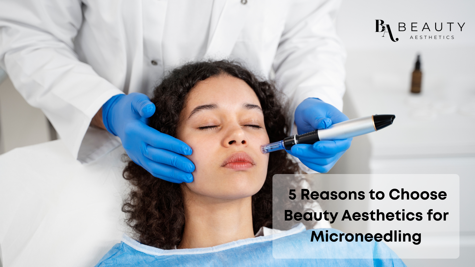 Beauty Aesthetics microneedling